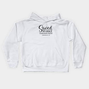 Saved by grace through faith Kids Hoodie